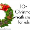 10+ Christmas Wreath Crafts for Kids