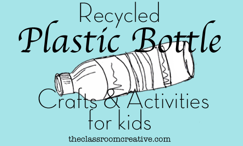 recycled bottle craft